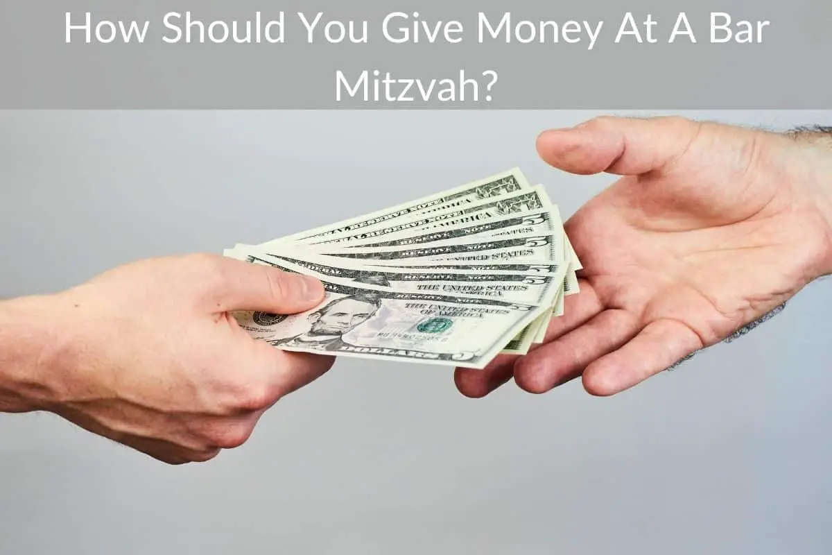 How Should You Give Money At A Bar Mitzvah?