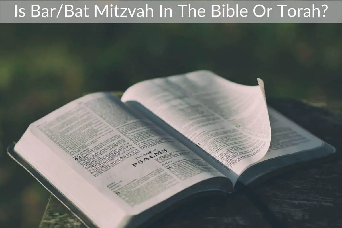 Is Bar/Bat Mitzvah In The Bible Or Torah?