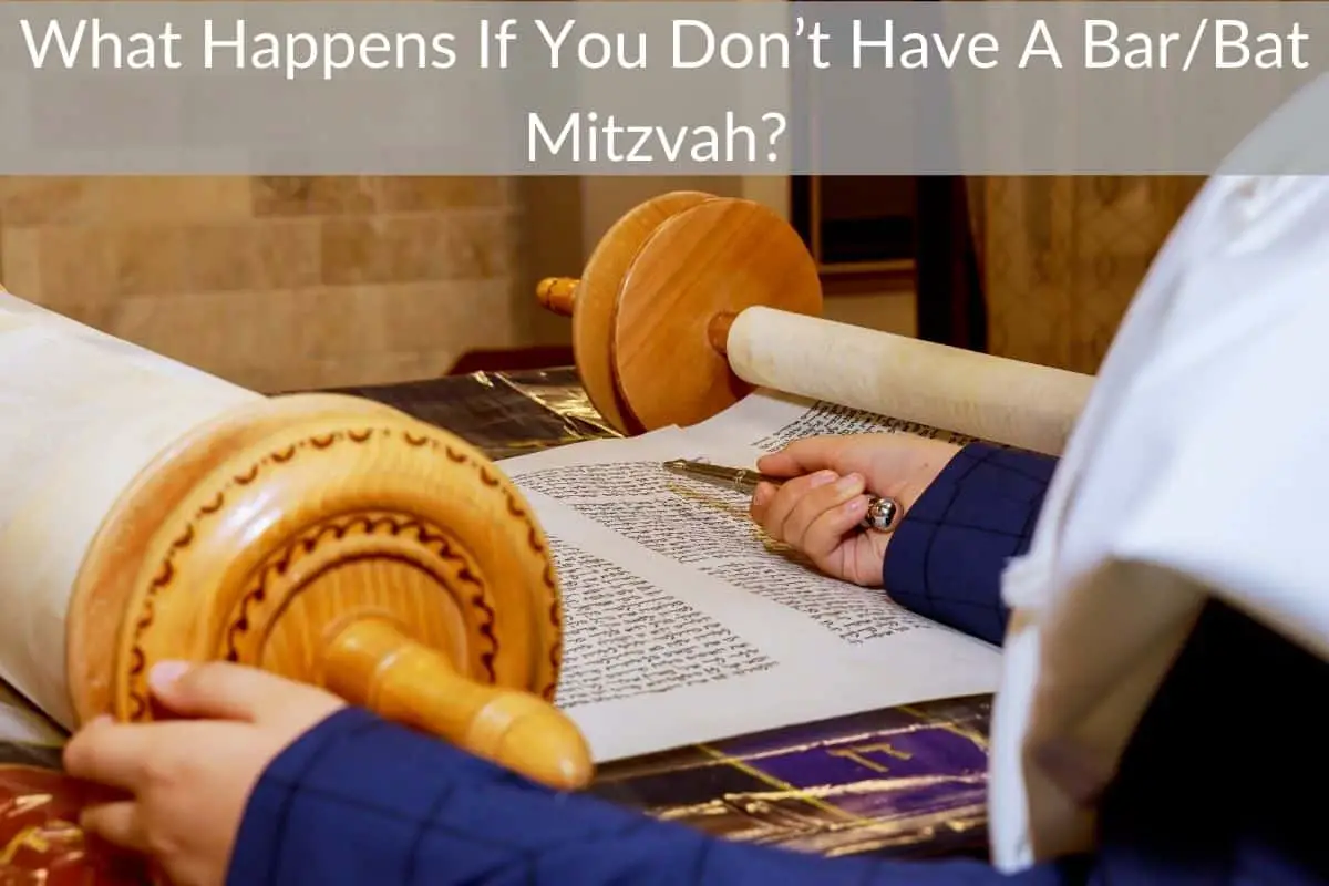 What Happens If You Don’t Have A Bar/Bat Mitzvah? 