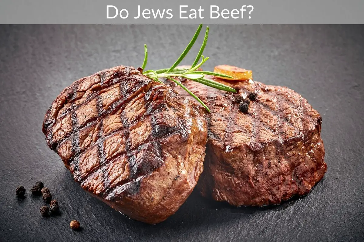 Do Jews Eat Beef?