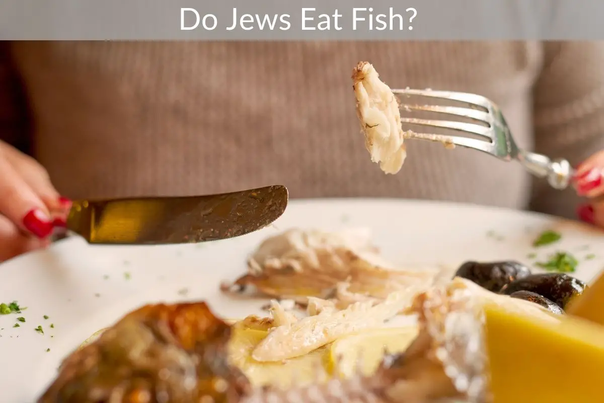 Do Jews Eat Fish?