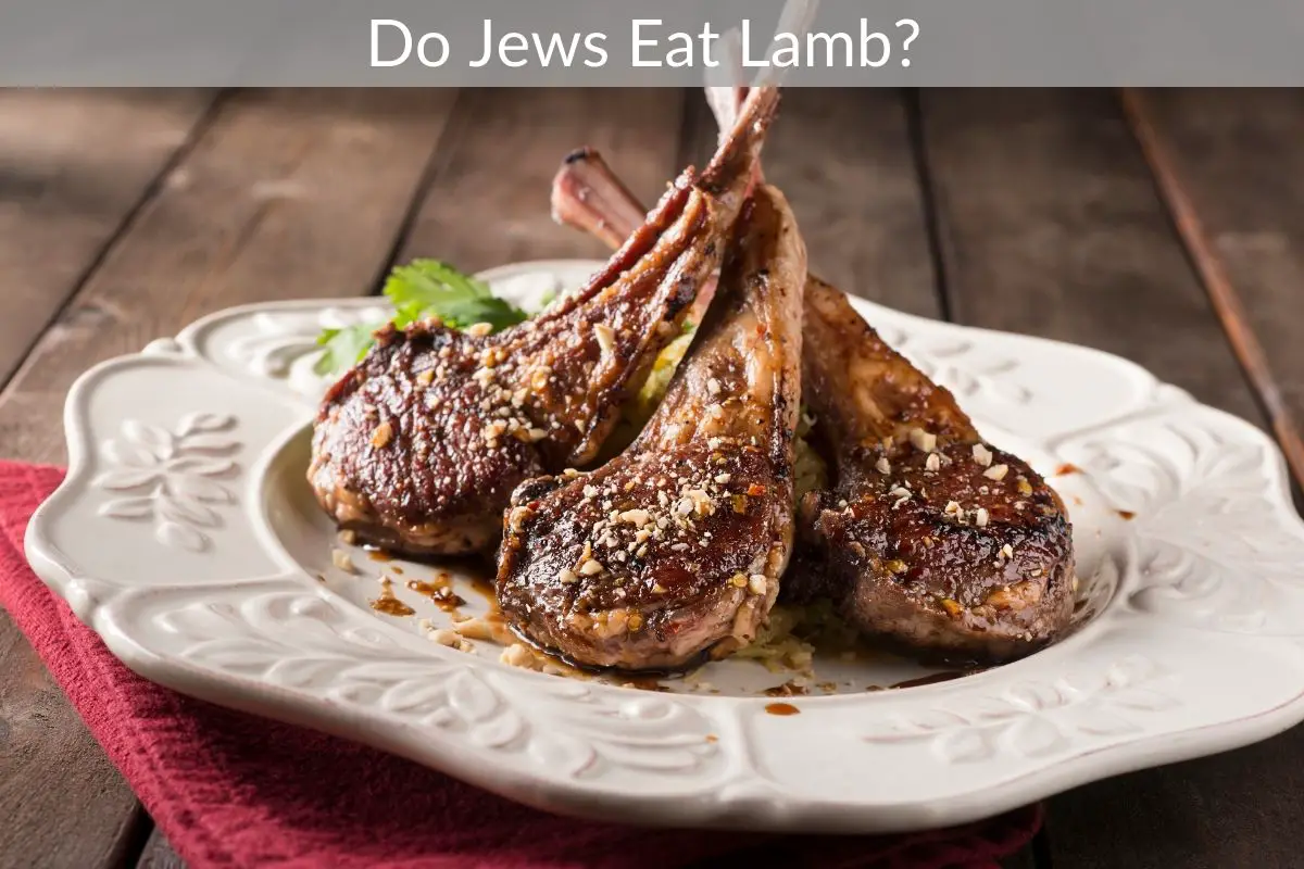 Do Jews Eat Lamb?
