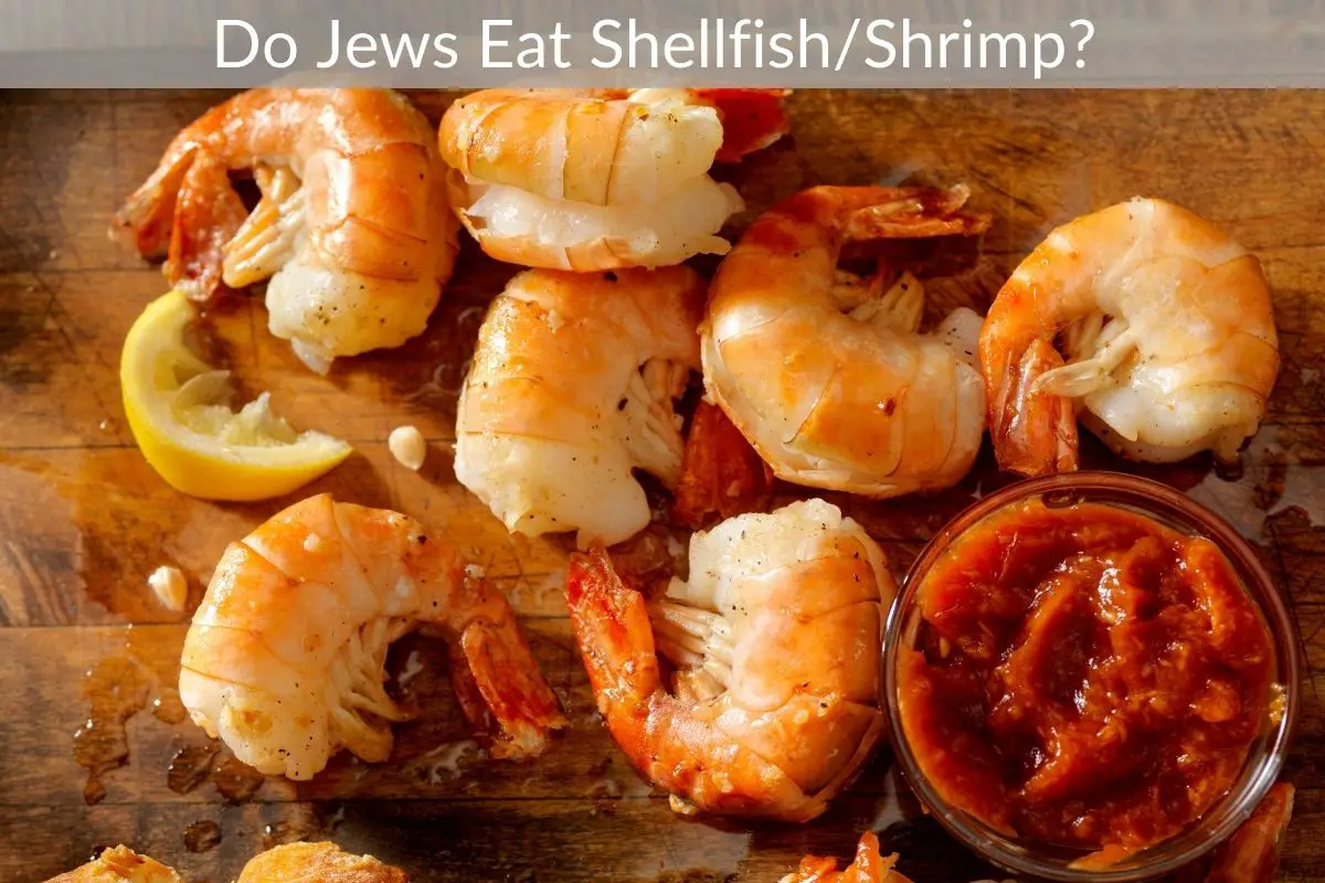 Do Jews Eat Shellfish/Shrimp?