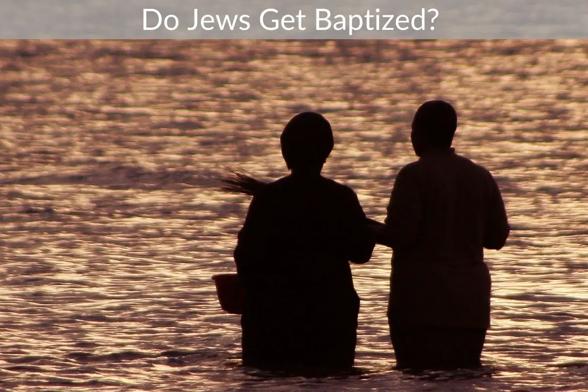 Do Jews Get Baptized?