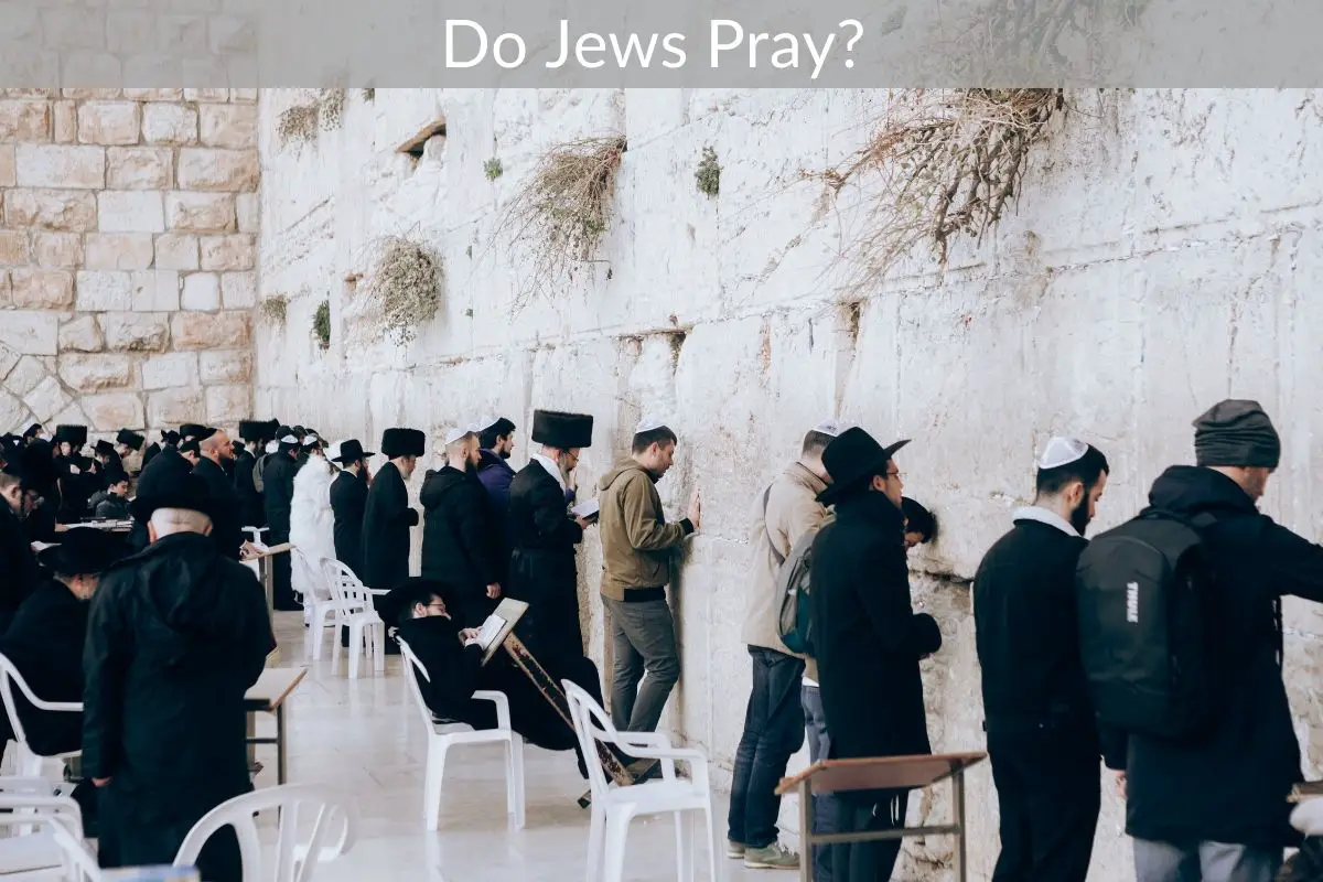 Do Jews Pray?