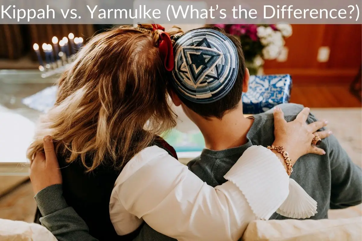 Kippah vs. Yarmulke (What’s the Difference?)